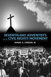 Front cover of Seventh-day Adventists and the civil rights movement by Samuel G. London