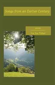 Front cover of Songs from an earlier century by Ira Joe Fisher