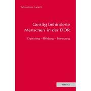 Front cover of Geistig behinderte Menschen in der DDR by Sebastian Barsch