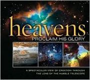 Front cover of The Heavens Proclaim His Glory by Thomas Nelson