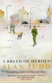 Front cover of A Breed of Heroes by Alan Judd