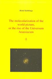 Cover of The molecularization of the world picture, or the rise of the Universum Arausiacum by Henk Kubbinga