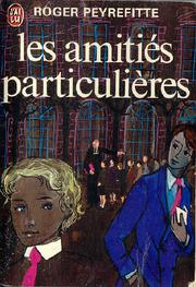 Front cover of Les Amities Particulaires by Roger Peyrefitte