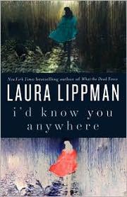 Front cover of I'd Know You Anywhere by Laura Lippman