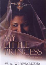 Front cover of My Little Princess by W. A. Wijewardena