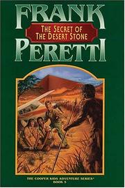 Front cover of The secret of the Desert Stone by Frank E. Peretti