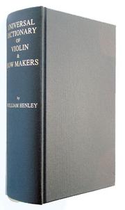 Front cover of Universal dictionary of violin and bow makers by William Henley