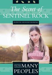 Front cover of The Secret of Sentinel Rock by Judith Silverthorne