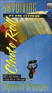 Front cover of Sky diving--- to the extreme--- 'chute roll by Sigmund Brouwer