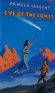 Front cover of Eye of the comet by Pamela Sargent