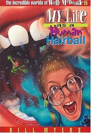 Front cover of My life as a human hairball by Bill Myers