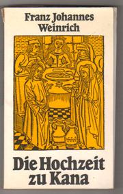 Cover of Die Hochzeit zu Kana by Franz Johannes Weinrich