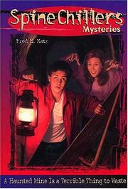 Front cover of A Haunted Mine is a Terrible Thing to Waste Spinechillers Mysteries #12 by Katz, Fred E.