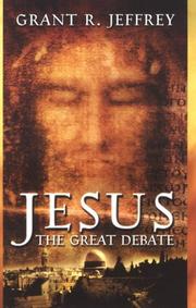 Front cover of Jesus, the great debate by Grant R. Jeffrey