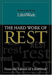 Cover of The hard work of rest by Thomas G. Addington