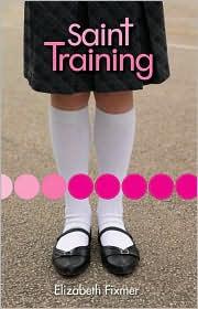 Cover of Saint Training by Elizabeth Fixmer