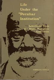 Cover of Life under the "peculiar institution" by Norman R. Yetman