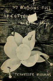 Cover of Twenty-seven wagons full of cotton, and other one-act plays by Tennessee Williams