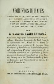 Front cover of Aforismos rurales, conformes con las reglas dadas por los mas clásicos agrónomos antiguos y modernos, nacionales y extrangeros, y con las observaciones y prácticas de los mejores cultivadores by Narciso Fages de Romá