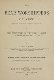 Front cover of The bear-worshippers of Yezo and the island of Karafuto (Saghalin) by Edward Greey