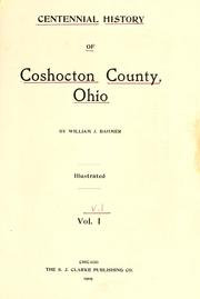 Front cover of Centennial history of Coshocton County, Ohio by William J. Bahmer