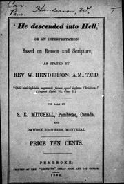 Cover of "He descended into Hell", or, An interpretation based on reason and scripture by Henderson, W. Rev.