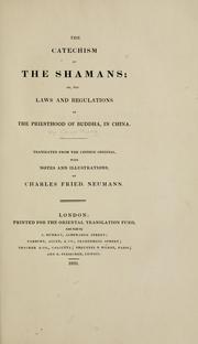 Cover of The Catechism of the shamans, or, The laws and regulations of the priesthood of Buddha in China by Neumann, Karl Friedrich