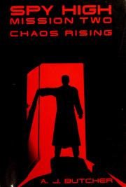 Front cover of Chaos rising (Spy High #2) by A. J. Butcher