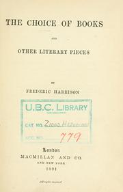 Front cover of The choice of books, and other literary pieces by Frederic Harrison