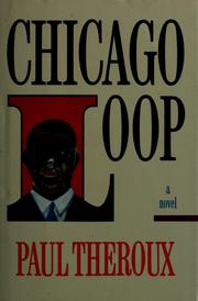 Cover of Chicago loop by Paul Theroux