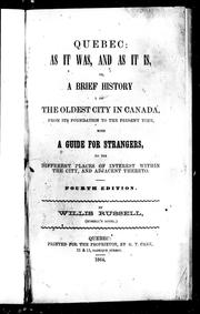 Front cover of Quebec, as it was, and as it is; or, A brief history of the oldest city in Canada, from its foundation to the present time by Willis Russell