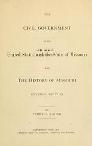 Front cover of The Civil government of the United States and the State of Missouri, and The History of Missouri by Perry Scott Rader