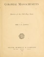 Front cover of Colonial Massachusetts by Dawes, Sarah Elizabeth Mrs.