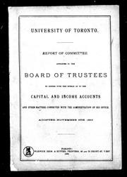 Front cover of Report of committee appointed by the Board of Trustees to confer with the bursar as to the capital and income accounts and other matters connected with the administration of his office by University of Toronto. Board of Trustees.