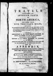 Cover of Three travels throughout the interior parts of North-America for more then [sic] five thousand miles by Jonathan Carver