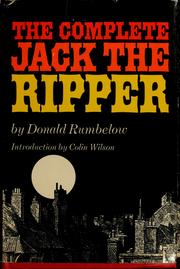 Front cover of The complete Jack the Ripper by Donald Rumbelow