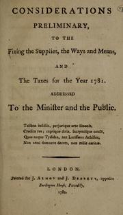 Front cover of Considerations preliminary to the fixing the supplies, the ways and means, and the taxes for the year 1781 by John Dalrymple Earl of Stair
