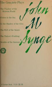 Front cover of The complete plays of John M. Synge by J. M. Synge