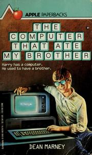 Cover of The computer that ate my brother by Dean Marney