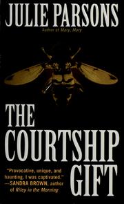 Front cover of The courtship gift by Julie Parsons