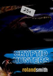 Front cover of The Cryptid hunters by Roland Smith