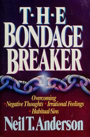 Front cover of The bondage breaker by Neil T. Anderson