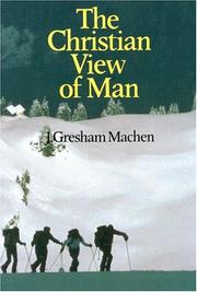 Front cover of The Christian view of man by J. Gresham Machen
