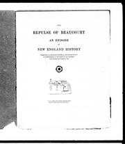 Front cover of The repulse of Beaucourt, an episode of New England history by Abner Cheney Goodell