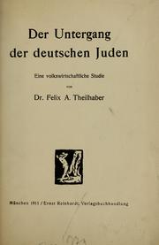 Front cover of Der Untergang der deutschen Juden by Felix A. Theilhaber