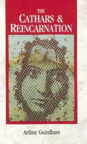 Cover of The Cathars and reincarnation by Arthur Guirdham