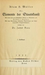 Cover of Die Elemente der Staatskunst, mit einem noch unveröffentlichten Bildnis des Verfassers nach Gerhard v. Kügelgen by Müller, Adam Heinrich Ritter von Nitterdorf