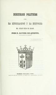 Front cover of Discursos politicos sobre la legislacion y la historia del antiguo reino de Aragon by Javier de Quinto y Cortés