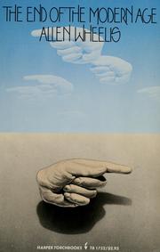 Front cover of The end of the modern age. by Allen Wheelis