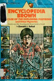 Front cover of Encyclopedia Brown and the Case of the Exploding Plumbing by Donald J. Sobol